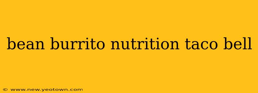 bean burrito nutrition taco bell