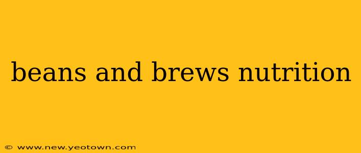 beans and brews nutrition