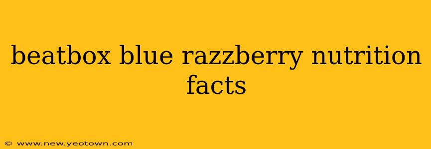 beatbox blue razzberry nutrition facts