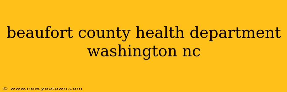 beaufort county health department washington nc