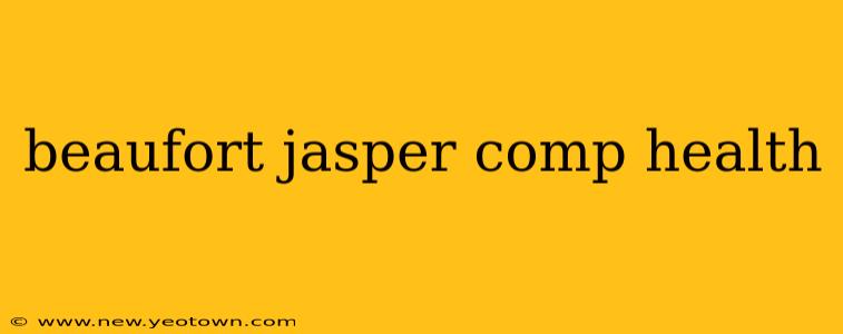 beaufort jasper comp health