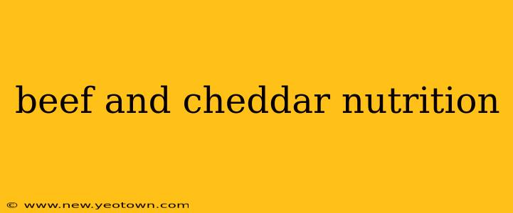 beef and cheddar nutrition
