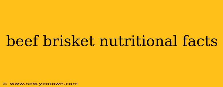 beef brisket nutritional facts