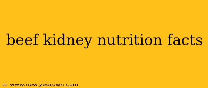 beef kidney nutrition facts