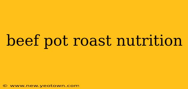 beef pot roast nutrition