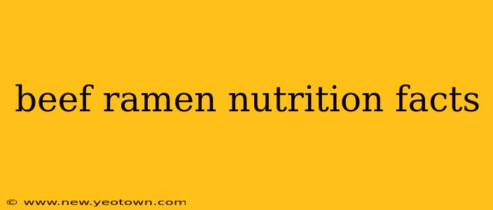 beef ramen nutrition facts