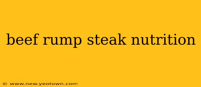 beef rump steak nutrition