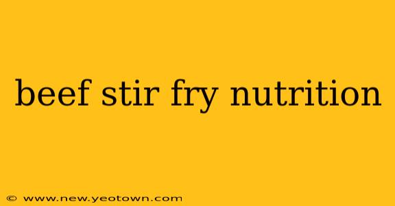 beef stir fry nutrition