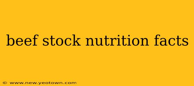beef stock nutrition facts