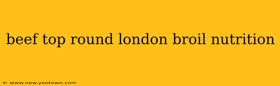 beef top round london broil nutrition
