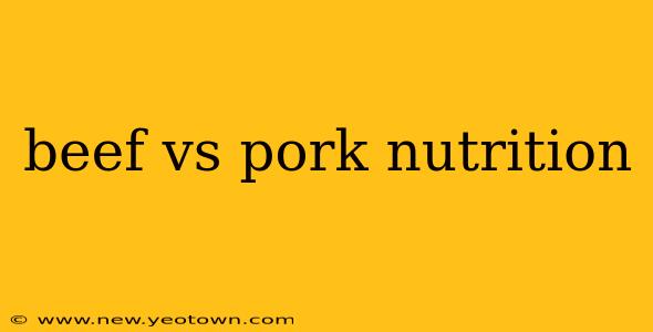 beef vs pork nutrition