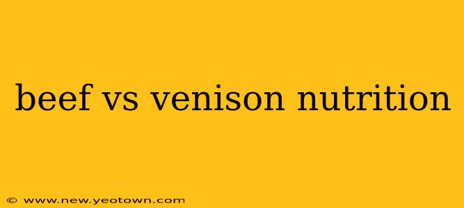 beef vs venison nutrition