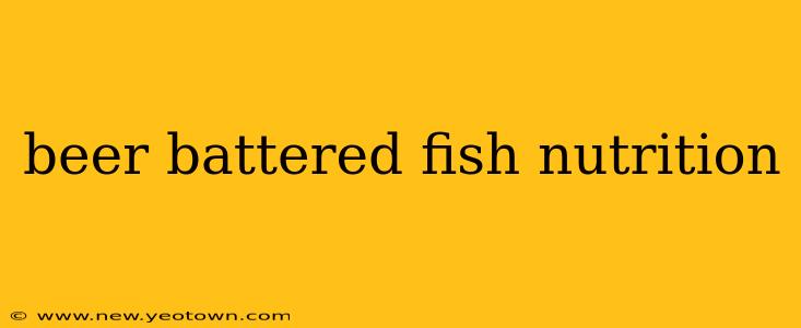 beer battered fish nutrition