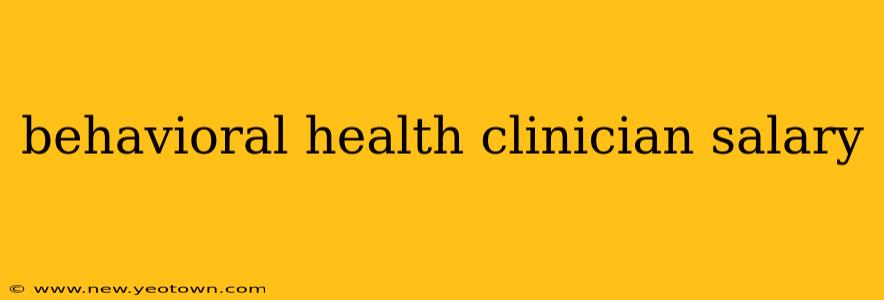 behavioral health clinician salary