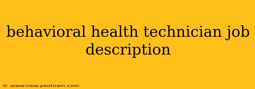 behavioral health technician job description