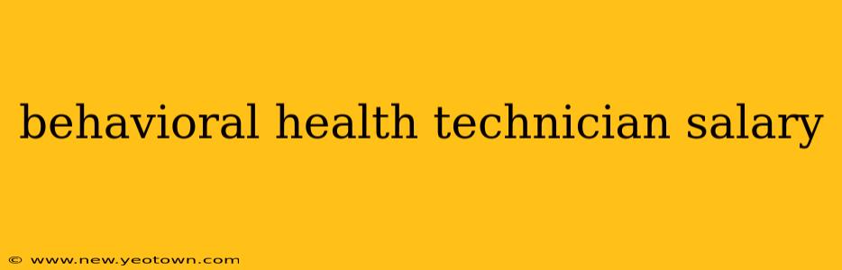 behavioral health technician salary