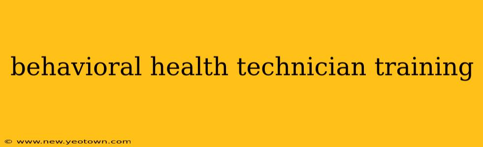 behavioral health technician training
