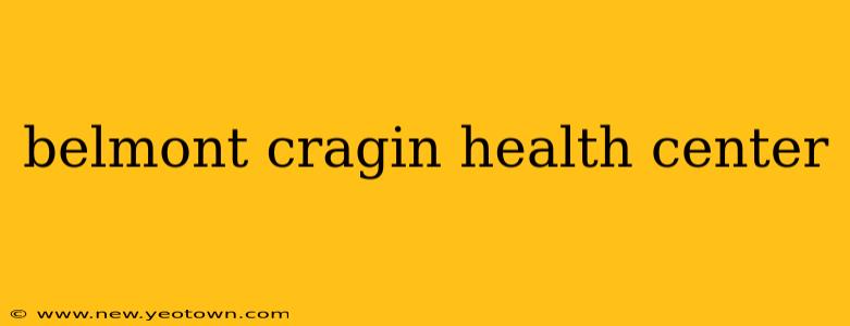 belmont cragin health center