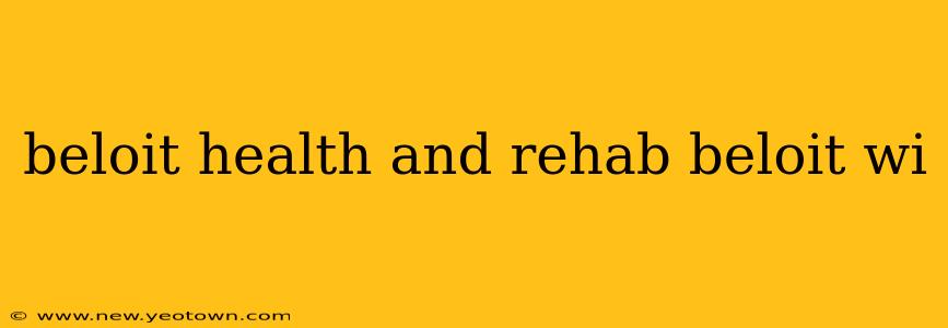 beloit health and rehab beloit wi