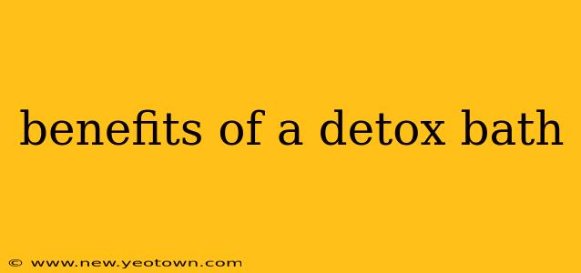 benefits of a detox bath