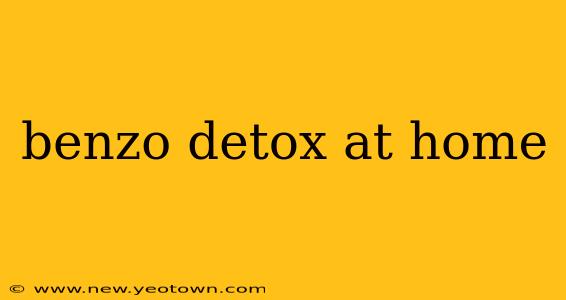 benzo detox at home