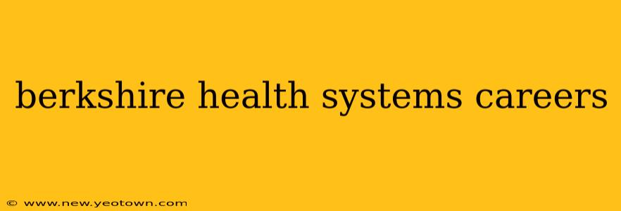 berkshire health systems careers