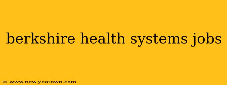 berkshire health systems jobs