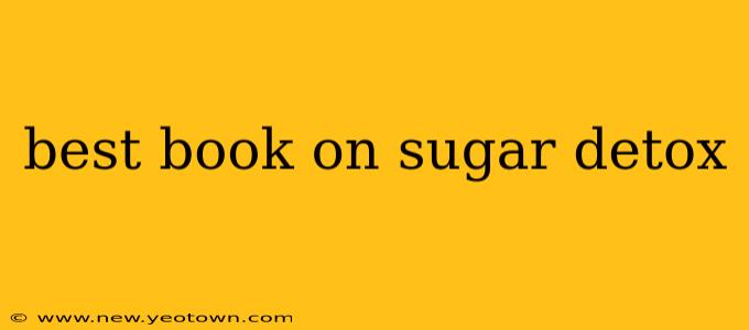 best book on sugar detox