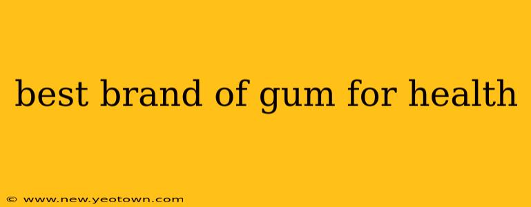 best brand of gum for health