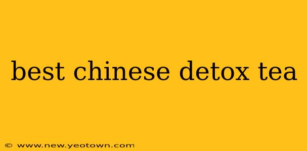 best chinese detox tea