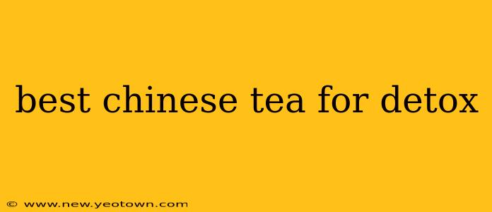 best chinese tea for detox