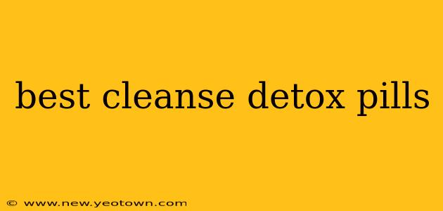 best cleanse detox pills