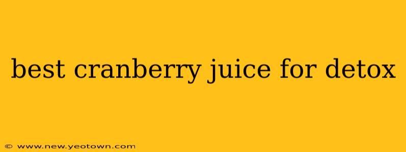best cranberry juice for detox