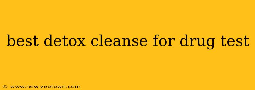 best detox cleanse for drug test