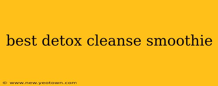 best detox cleanse smoothie