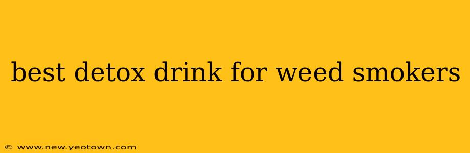 best detox drink for weed smokers