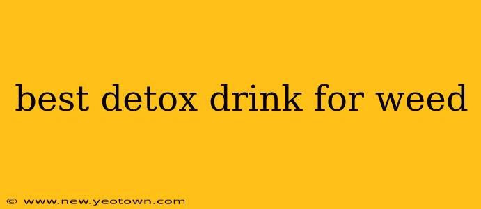 best detox drink for weed
