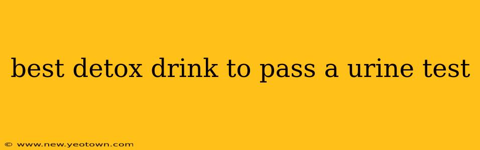 best detox drink to pass a urine test