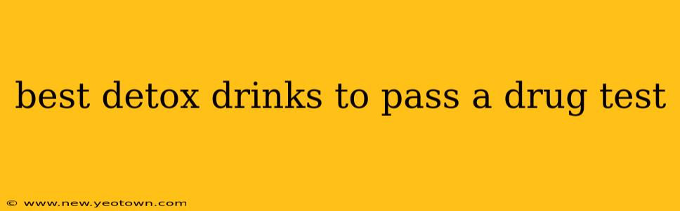 best detox drinks to pass a drug test