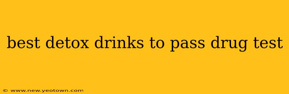 best detox drinks to pass drug test