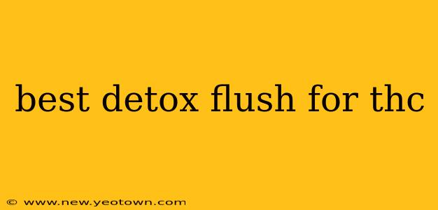best detox flush for thc