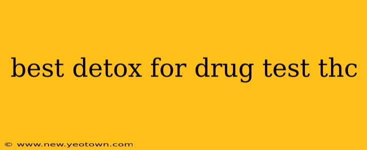 best detox for drug test thc