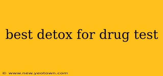best detox for drug test