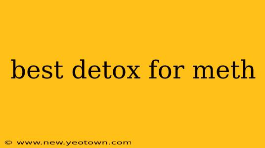 best detox for meth