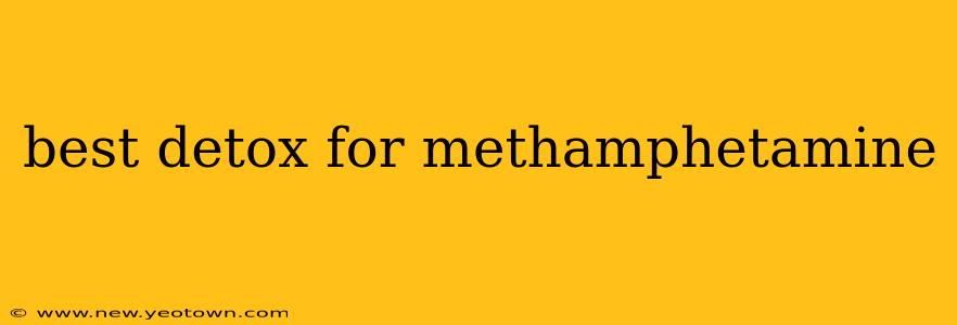 best detox for methamphetamine