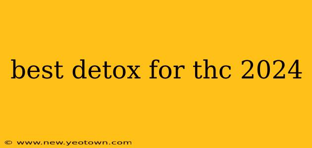 best detox for thc 2024