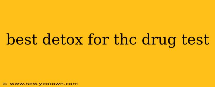 best detox for thc drug test