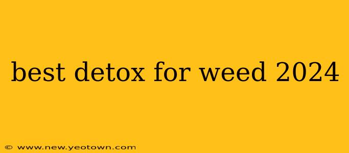 best detox for weed 2024