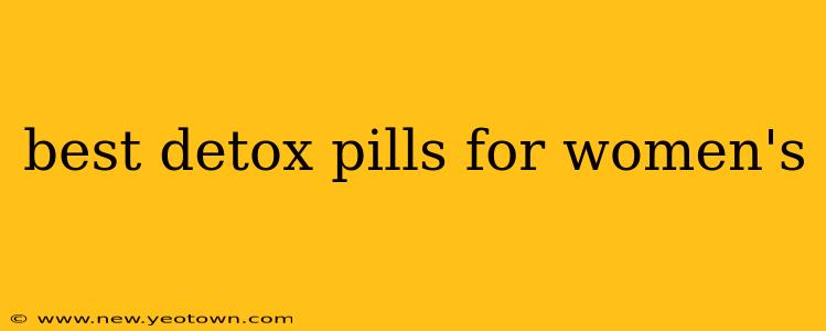 best detox pills for women's