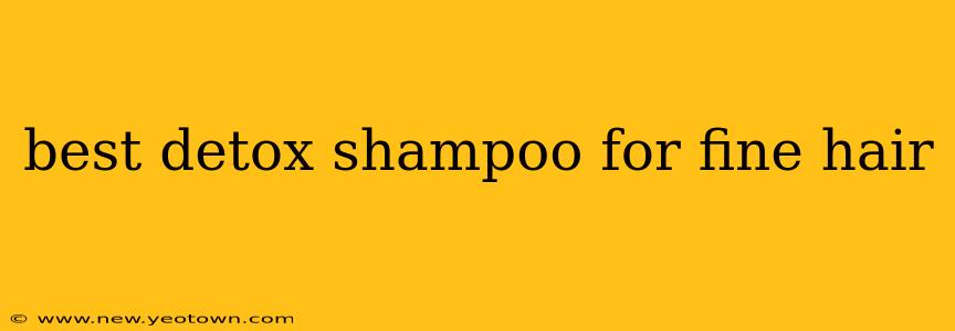 best detox shampoo for fine hair